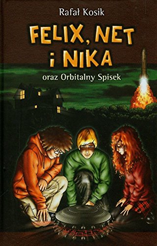 Felix Net i Nika oraz Orbitalny Spisek t.5