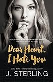 Dear Heart, I Hate You