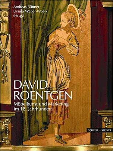 David Roentgen Mobelkunst Und Marketing Im 18 Jahrhundert Amazon De Andreas Buttner Hrsg Ursula Weber Woelk Hrsg Bucher