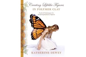 Creating Lifelike Figures in Polymer Clay: Tools and Techniques for Sculpting Realistic Figures