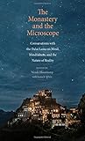 Wendy Hasenkamp and Janna R. White, eds. "The Monastery and the Microscope" (Yale UP, 2017)