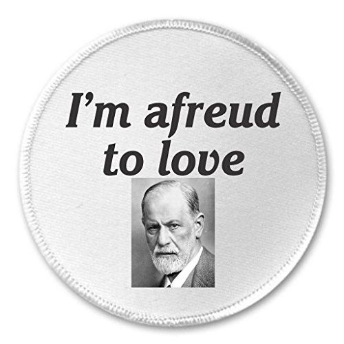 I'm afreud to love 3" Sew On Patch Sigmund Freud Dating Psychology Humor
