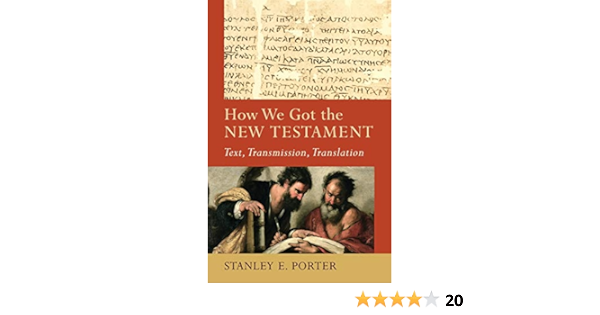 How We Got The New Testament: Text, Transmission, Translation (Acadia  Studies In Bible And Theology): Porter, Stanley E., Evans, Craig, Mcdonald,  Lee: 9780801048715: Amazon.com: Books