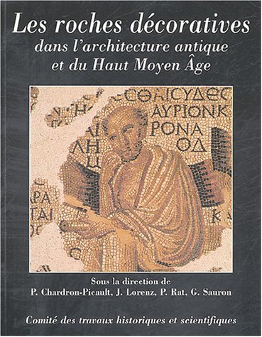 Les  roches décoratives dans l'architecture antique et du haut Moyen âge