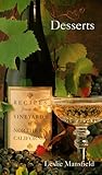 Recipies from Vinyards N California: Desserts: Recipes from the Vineyards of Northern California by 