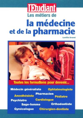 Les  métiers de la médecine et de la pharmacie