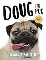 Doug the Pug: The King of Pop Culture Doug the Pug: The King of Pop Culture