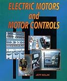 Electric Motors and Motor Controls, Keljik, Jeffrey J., 0827361742