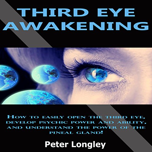 E.b.o.o.k Third Eye Awakening: How to Easily Open the Third Eye, Develop Psychic Power and Ability, and Unders EPUB