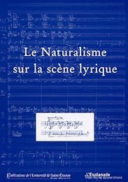 Le  naturalisme sur la scène lyrique