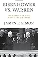 Eisenhower vs. Warren: The Battle for Civil Rights and Liberties