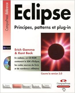 Eclipse Principes Patterns Et Plug In Reference French Edition Gamma Erich Beck Kent 9782744021190 Amazon Com Books