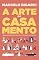 Livro A arte do casamento: Transformando pessoas normais em fortes