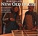 Martha Stewart's New Old House: Restoration, Renovation, Decoration, Landscaping