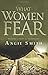 What Women Fear: Walking in Faith that Transforms