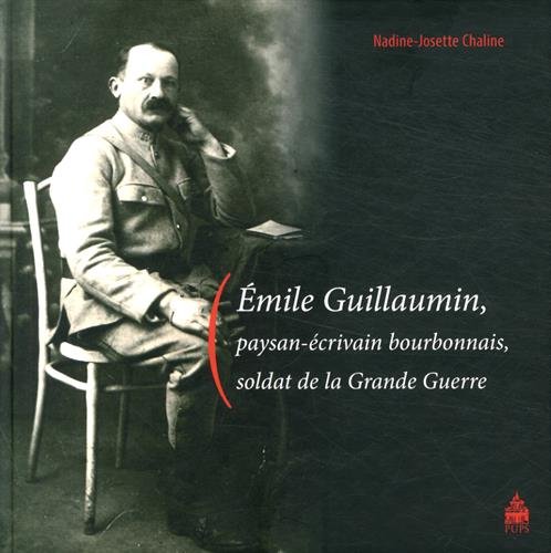 Émile Guillaumin, paysan-écrivain bourbonnais, soldat de la Grande guerre