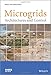 Microgrids: Architectures and Control (IEEE Press)
