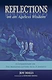 Reflections on an Ageless Wisdom: A Commentary on The Mahatma Letters to A. P. Sinnett by Joy Mills, Edward Abdill
