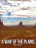 A Waif of the Plains by Bret Harte