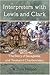 Interpreters with Lewis and Clark: The Story of Sacagawea and Toussaint Charbonneau by W. Dale Nelson