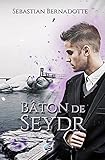 BÃ¢ton de Seydr by 