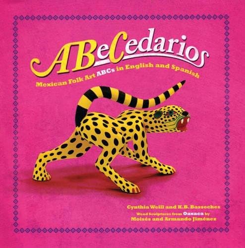 ABeCedarios: Mexican Folk Art ABCs in English and Spanish (English and Spanish Edition) (Spanish) Hardcover – December 1, 2007