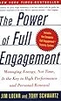 The Power of Full Engagement: Managing Energy, Not Time, Is the Key to High Performance and Personal Renewal