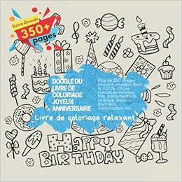 Doodle Du Livre De Coloriage Joyeux Anniversaire Livre De Coloriage Relaxant Plus De 350 Images Incluent Voyages Dans Le Monde Cirque Maison De Construction Etc French Edition Beaudoin Alicia Amazon Com Books Doodle Du Livre De Coloriage Joyeux Anniversaire Livre De Coloriage Relaxant Plus De 350 Images Incluent Voyages Dans Le Monde Cirque Maison De Construction Etc French Edition Beaudoin Alicia Amazon Com Books