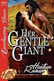 Her Gentle Giant [Divine Creek Ranch 2] [The Heather Rainier Collection] (Siren Publishing Everlasting Classic)