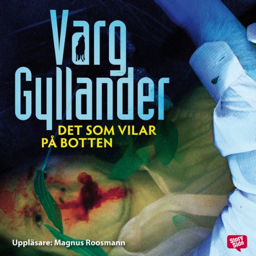 "Det som vilar på botten [Resting on the Bottom]" av Varg Gyllander