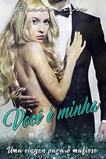 Livro Você é minha: uma virgem para um mafioso (romance contemporâneo)