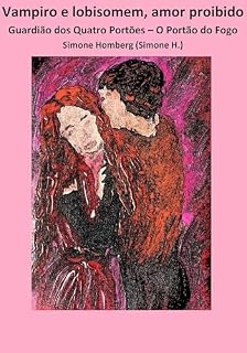 Livro Vampiro e lobisomem, amor proibido: Guardião dos Quatro Portões – O Portão do Fogo