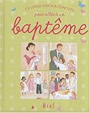le livre des tout-petits pour aller à un baptême by 