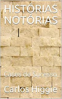 Livro HISTÓRIAS NOTÓRIAS: Cases de Sucesso