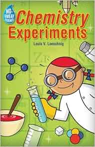 No Sweat Science 174 Chemistry Experiments Louis V Loeschnig Jack Gallagher 9781402721595