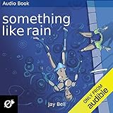 Something Like Rain: The Something Like Series, Volume 9 by 