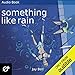 Something Like Rain: The Something Like Series, Volume 9 by 