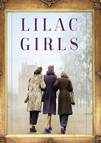 Lilac Girls - The Story of a Friendship