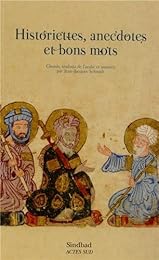 Historiettes, anecdotes et bons mots