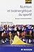 Nutrition et bioénergétique du sportif : Bases fondamentales by