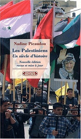 Les  Palestiniens, un siècle d'histoire