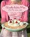 Sweetie-licious Pies: Eat Pie, Love Life by Linda Hundt, Clarissa Westmeyer