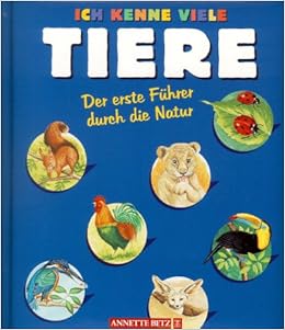 Ich Kenne Viele Tiere Der Erste Fuhrer Durch Die Natur Amazon De O Angabe Bucher