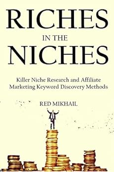 Amazon Com Riches In The Niches 2016 Killer Niche