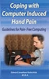 Coping with Computer Induced Hand Pain: Guidelines for Pain-free Computing