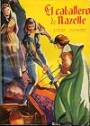 EL CABALLERO DE NAZELLE. Cbta. e ilustraciones de Lozano Olivares.
