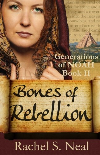 Bones of Rebellion (Generations of Noah)