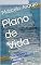 Livro Plano de Vida: Mentoria para encontrar o sentido existencial