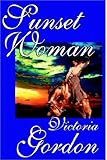 Front cover for the book Sunset Woman by Victoria Gordon