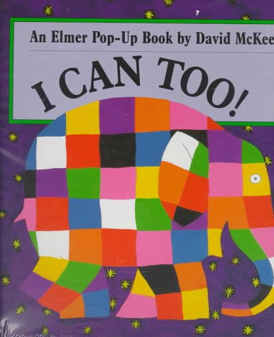 I Can Too!: An Elmer Pop-Up Book